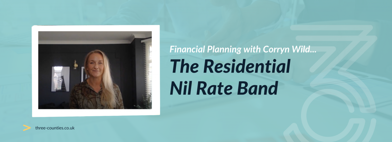 Financial Planning The Residential Nil Rate Band Three Counties
